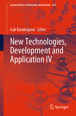 New Technologies, Development and Application IV - Karabegovic, Isak (Editor)