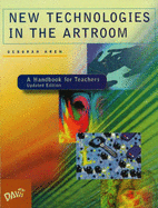 New Technologies in the Artroom: A Handbook for Teachers