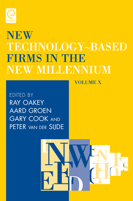 New Technology-Based Firms in the New Millennium - Oakey, Ray (Editor), and Groen, Aard (Editor), and Cook, Gary (Editor)