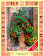 New Terracotta Gardener: Creative Ideas from Leading Gardeners - Keeling, Jim