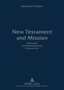 New Testament and Mission: Historical and Hermeneutical Perspectives