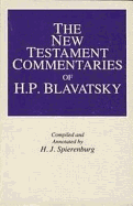 New Testament Commentaries of H.P. Blavatsky