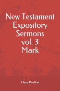 New Testament Expository Sermons Vol. 3 Mark