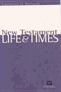 New Testament Life and Times