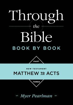 New Testament: Matthew to Acts - Pearlman, Myer