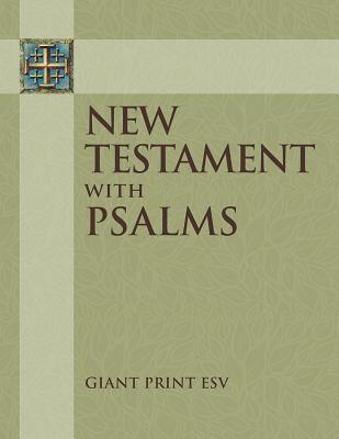 New Testament with Psalms: Giant Print ESV - Concordia Publishing House