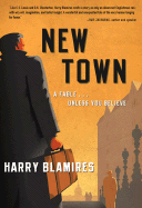 New Town: A Fable...Unless You Believe