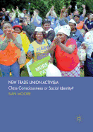 New Trade Union Activism: Class Consciousness or Social Identity?