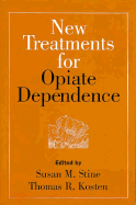 New Treatments for Opiate Dependence