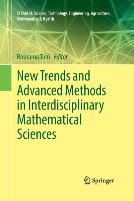 New Trends and Advanced Methods in Interdisciplinary Mathematical Sciences - Toni, Bourama (Editor)