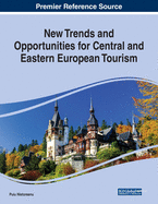 New Trends and Opportunities for Central and Eastern European Tourism