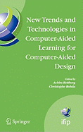 New Trends and Technologies in Computer-Aided Learning for Computer-Aided Design: Ifip International Working Conference: Edutech 2005, Perth, Australia, October 20-21, 2005