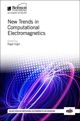 New Trends in Computational Electromagnetics - Ergl, zgr (Editor)