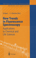 New Trends in Fluorescence Spectroscopy: Applications to Chemical and Life Sciences