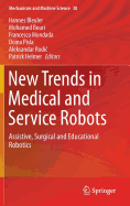 New Trends in Medical and Service Robots: Assistive, Surgical and Educational Robotics