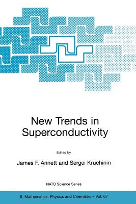 New Trends in Superconductivity - Annett, James F (Editor), and Kruchinin, Sergei (Editor)