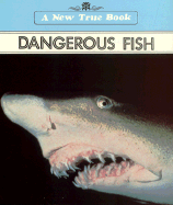 New True Books: Dangerous Fish - Broekel, Ray