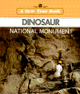 New True Books: Dinosaur National Monument - Petersen, David