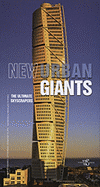 New Urban Giants: The Ultimate Skyscrapers - Terranova, Antonino (Editor), and Spirito, Gianpaola (Text by)
