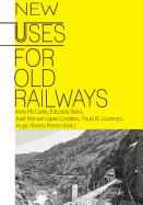 New Uses for Old Railways