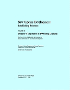 New Vaccine Development: Establishing Priorities: Volume II, Diseases of Importance in Developing Countries - Institute of Medicine, and Board on Population Health and Public Health Practice, and Division of Health Promotion and...