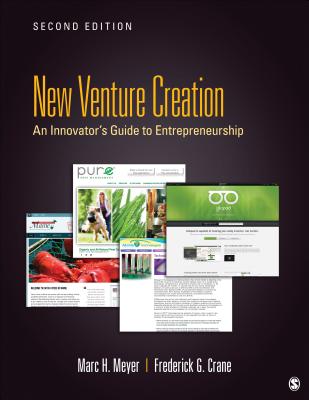 New Venture Creation: An Innovator s Guide to Entrepreneurship - Meyer, Marc H, and Crane, Frederick G