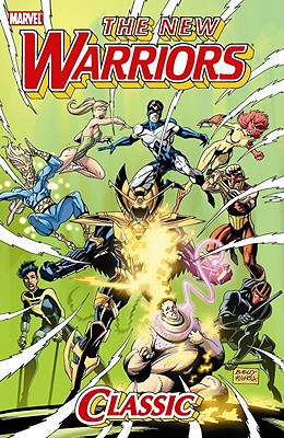 New Warriors Classic - Volume 2 - Nicieza, Fabian (Text by), and Slott, Dan (Text by)
