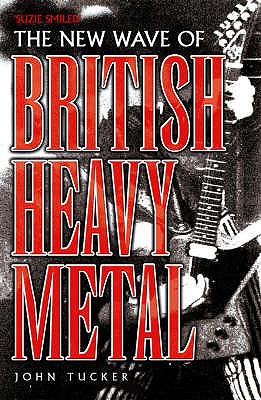 New Wave of British Heavy Metal: Suzi Smiled... - Tucker, John