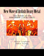 New Wave of British Heavy Metal: The Bands of the NWOBHM (1978-1982)
