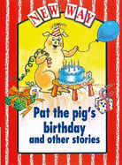 New Way Red Level Core Book - Pat the Pig's Birthday and Other Stories