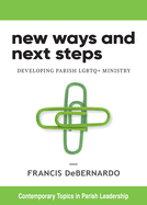 New Ways and Next Steps: Developing Parish LGBTQ+ Ministry
