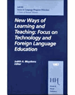 New Ways of Learning and Teaching: Focus on Technology and Foreign Language Education