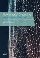 New Ways of Organizing: Alternatives to Bureaucracy