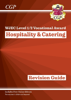 New WJEC Level 1/2 Vocational Award in Hospitality & Catering: Revision Guide (with Online Edition) - CGP Books (Editor)