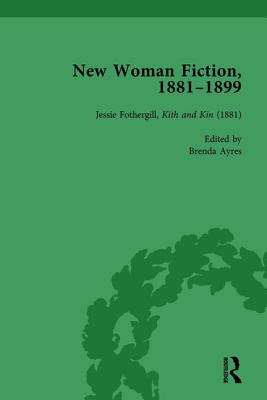 New Woman Fiction, 1881-1899, Part I Vol 1 - de la L Oulton, Carolyn W, and Ayres, Brenda, and Yuen, Karen