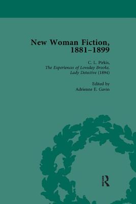 New Woman Fiction, 1881-1899, Part II vol 4 - de la L Oulton, Carolyn W, and Gavin, Adrienne E, and Schatz, SueAnn