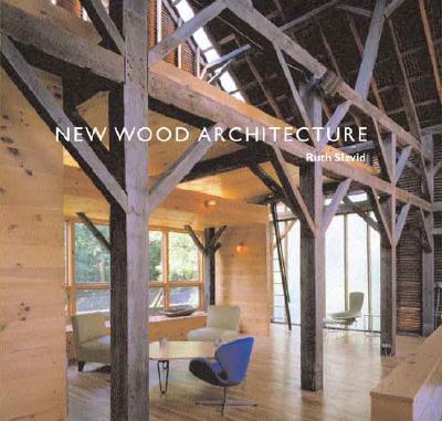 New Wood Architecture - Slavid, Ruth