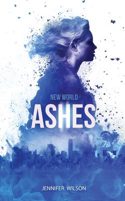 New World Ashes - Wilson, Jennifer