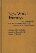 New World Journeys: Contemporary Italian Writers and the Experience of America