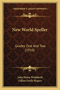 New World Speller: Grades One And Two (1910)