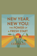 New Year, New You: The Power of a Fresh Start