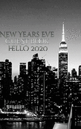 New Years Eve Iconic Manhattan Night Skyline Hello 2020 blank guest book: New Years Eve Iconic Manhattan Night Skyline Hello 2020 Blank guest book