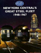 New York Central's Great Steel Fleet, 1948-1967