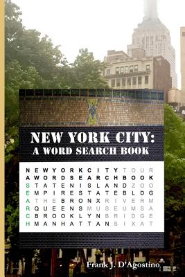 New York City: A Word Search Book - D'Agostino, Frank J