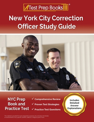 New York City Correction Officer Study Guide: NYC Prep Book and Practice Test [Includes Detailed Answer Explanations] - Morrison, Lydia