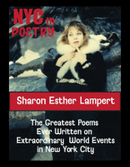 New York City in Poetry: One of the World's Greatest Poets, The Greatest Poems Ever Written on Extraordinary World Events, Gifts of Genius, Included Published Fan Mail, 5 Star Reviews!