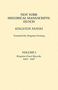New York Historical Manuscripts: Dutch. Kingston Papers. in Two Volumes. Volume I: Kingston Court Records, 1661-1667 - Versteeg, Dingman (Translated by), and Versteeg2 1 Kingston Court Records, 166 (Translated by)