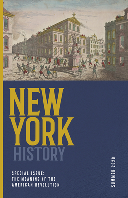 New York History, Volume 101, Number 1 - Lander, Devin (Editor), and Chiles, Robert (Editor), and Noble, Aaron (Editor)