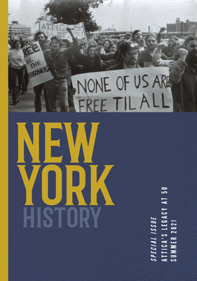 New York History, Volume 102, Number 1 - Chiles, Robert (Editor), and Lemak, Jennifer (Editor), and Noble, Aaron (Editor)