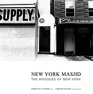 New York Masjid: The Mosques of New York - Dodds, Jerrilynn Denise, and Grazda, Ed, and Grazda, Edward (Photographer)